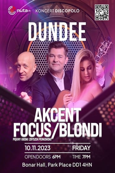Akcent, Focus, Blondi - Dundee 