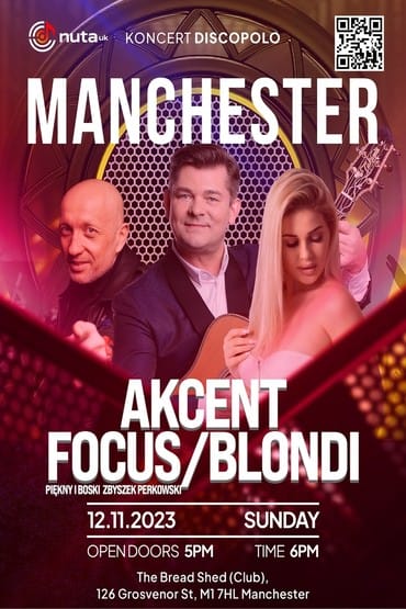 Akcent, Focus, Blondi - Manchester