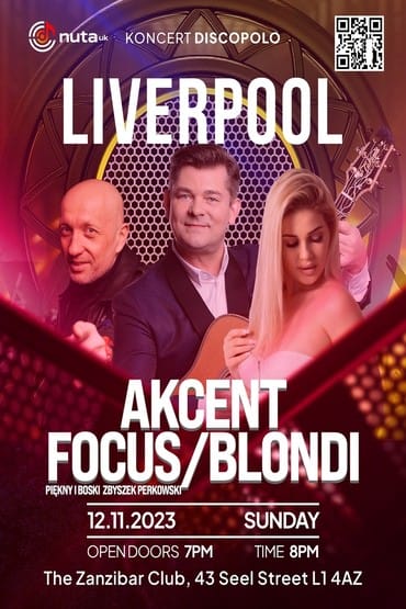 Akcent, Focus, Blondi - Liverpool