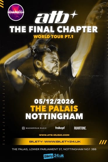 ATB | THE FINAL CHAPTER | NOTTINGHAM